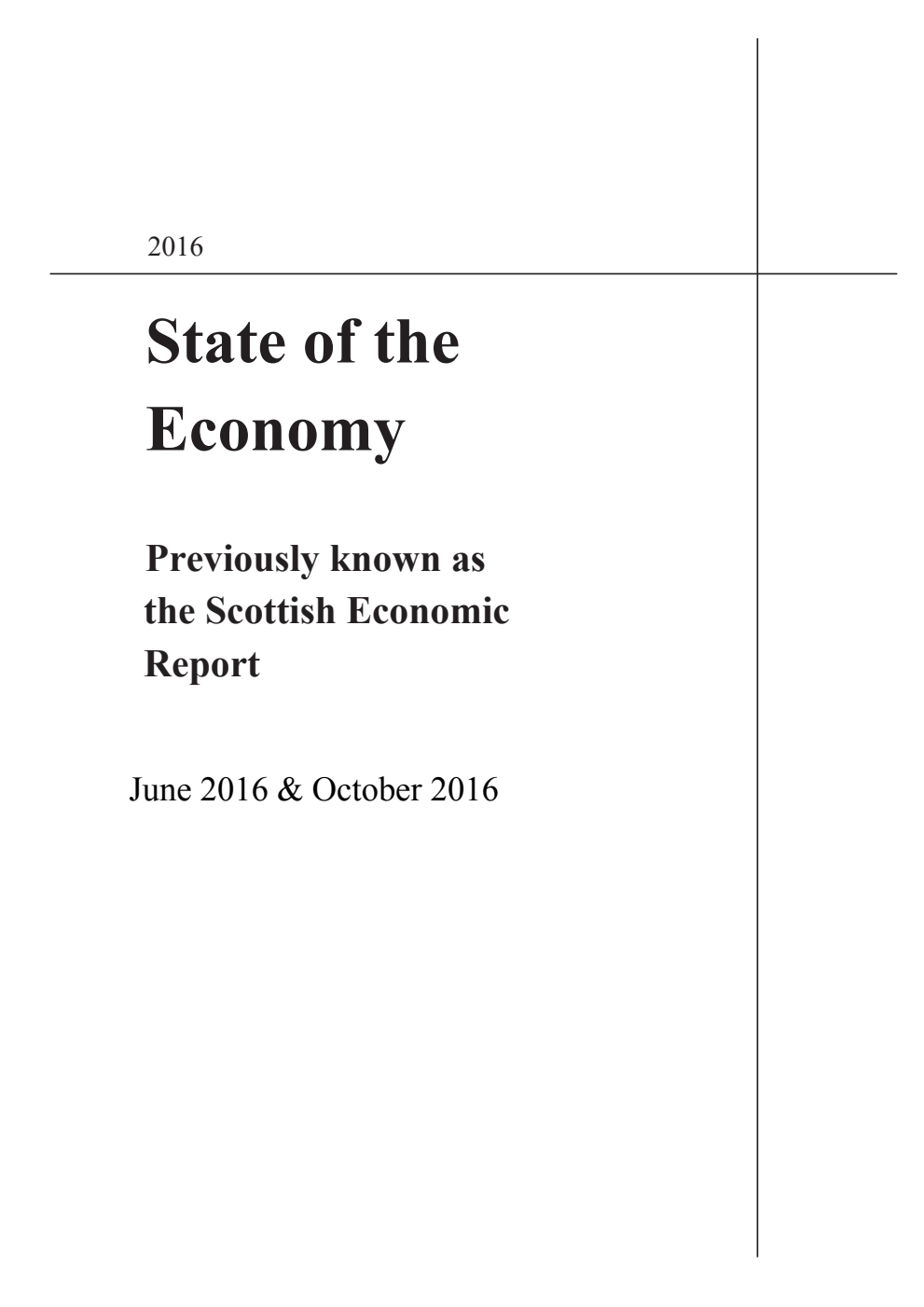 State of the Economy 2016 Previously known as the Scottish Economic Report