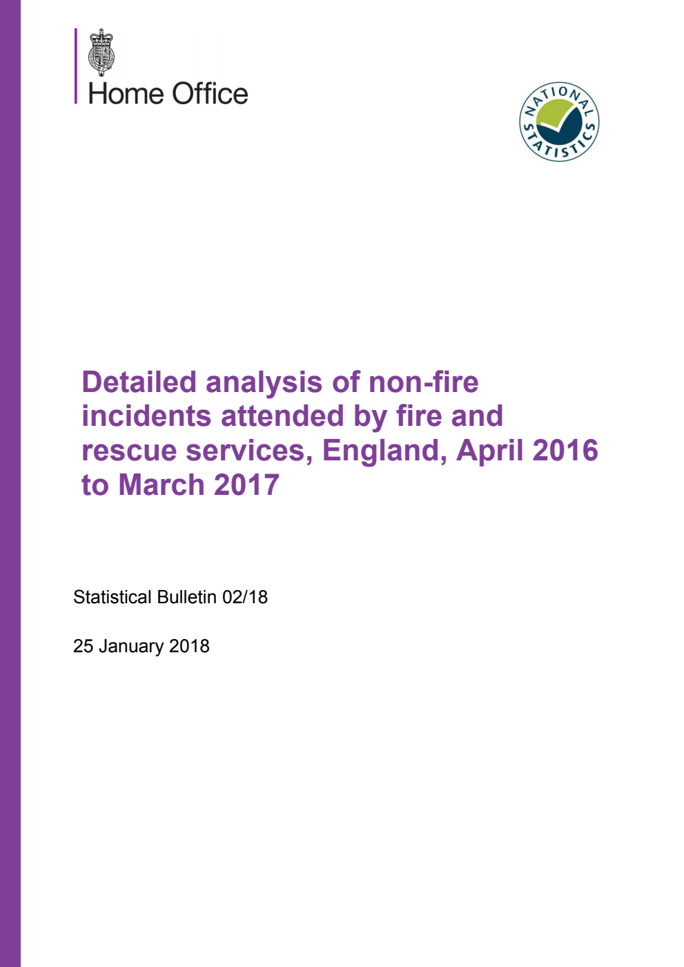 Home Office Statistical Bulletin 02/18 Detailed analysis of non-fire incidents attended by fire and rescue services, England, April 2016 to March 2017