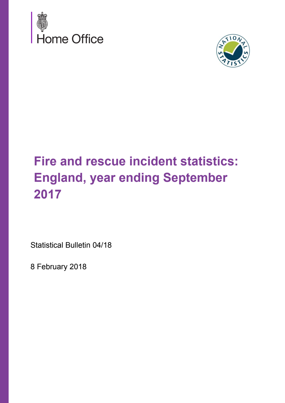 Home Office Statistical Bulletin 04/18 Fire and rescue incident statistics: England, year ending September 2017