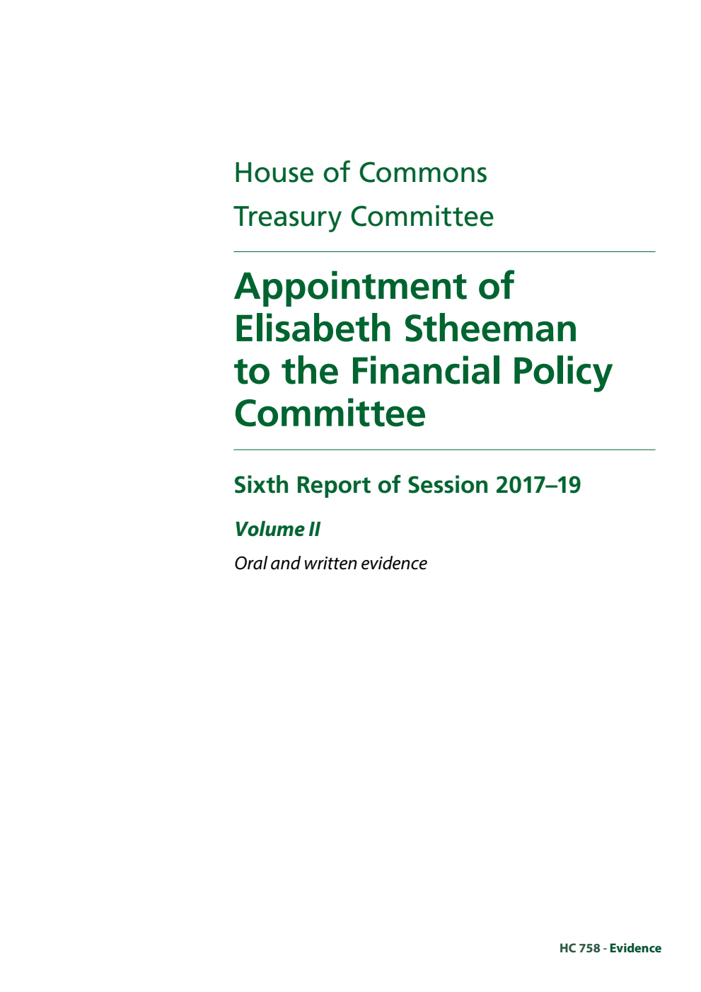Treasury Committee 6th Report. Appointment of Elisabeth Stheeman to the Financial Policy Committee Volume 2. Oral and written evidence