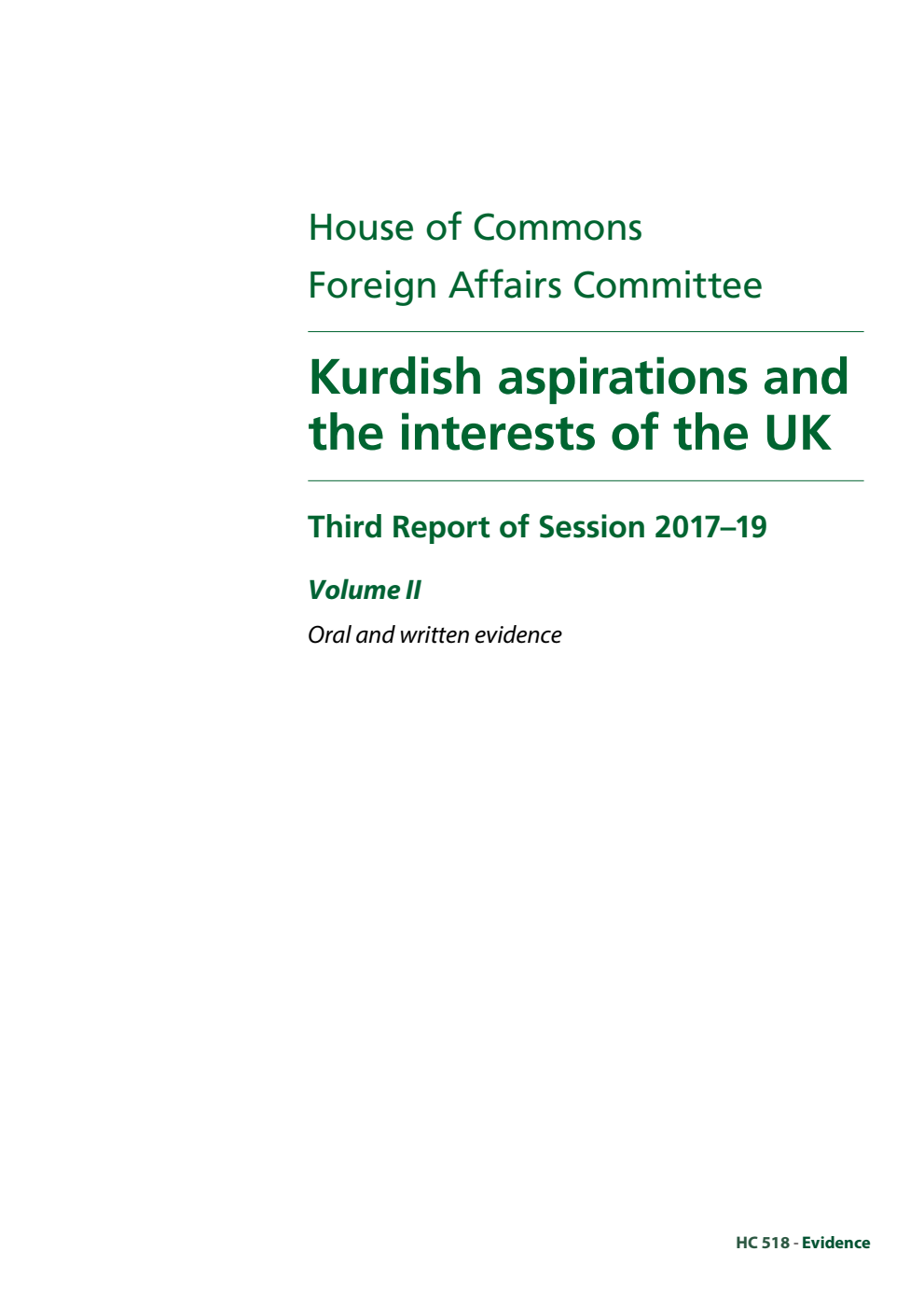 Foreign Affairs Committee 3rd Report. Kurdish aspirations and the interests of the UK Volume 2. Oral and written evidence