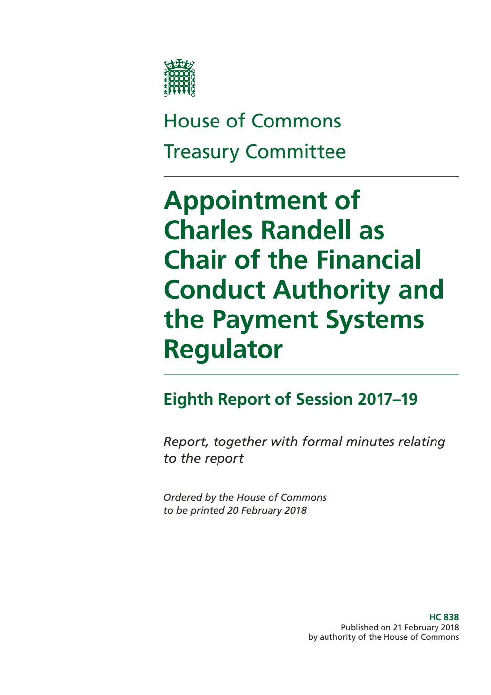 Treasury Committee 8th Report. Appointment of Charles Randell as Chair of the Financial Conduct Authority and the Payment Systems Regulator Volume 1. Report