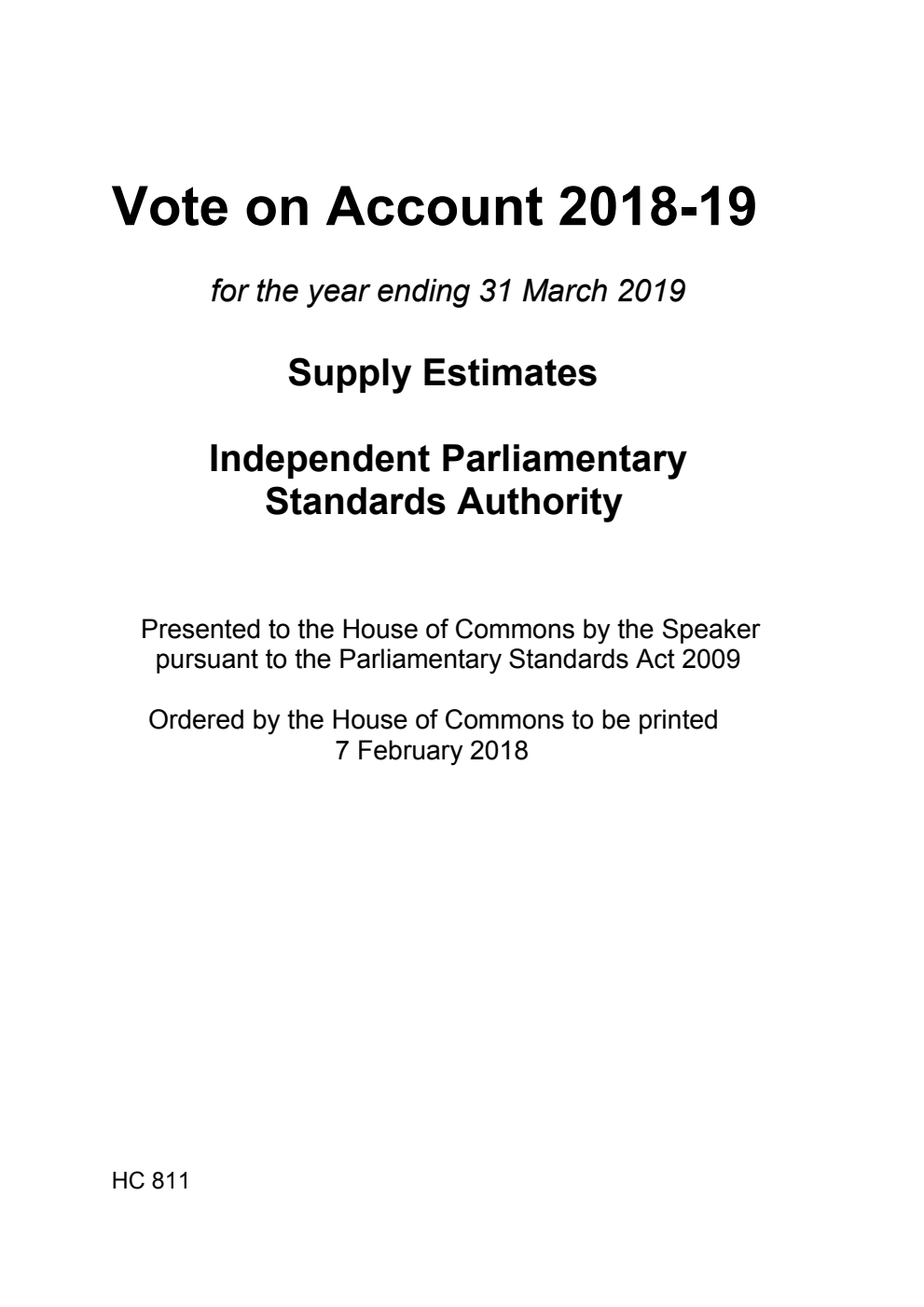 Vote on Account 2018-19 for the year ending 31 March 2019 Supply Estimates: Independent Parliamentary Standards Authority