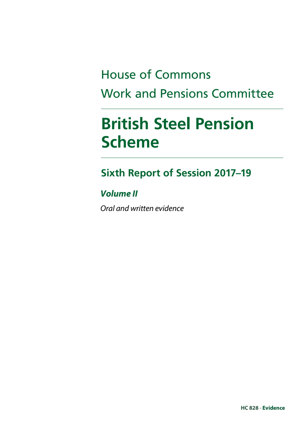 Work and Pensions Committee 6th Report. British Steel Pension Scheme Volume 2. Oral and written evidence