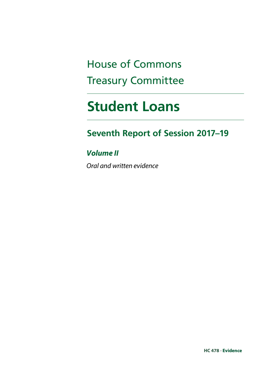 Treasury Committee 7th Report. Student Loans Volume 2. Oral and written evidence