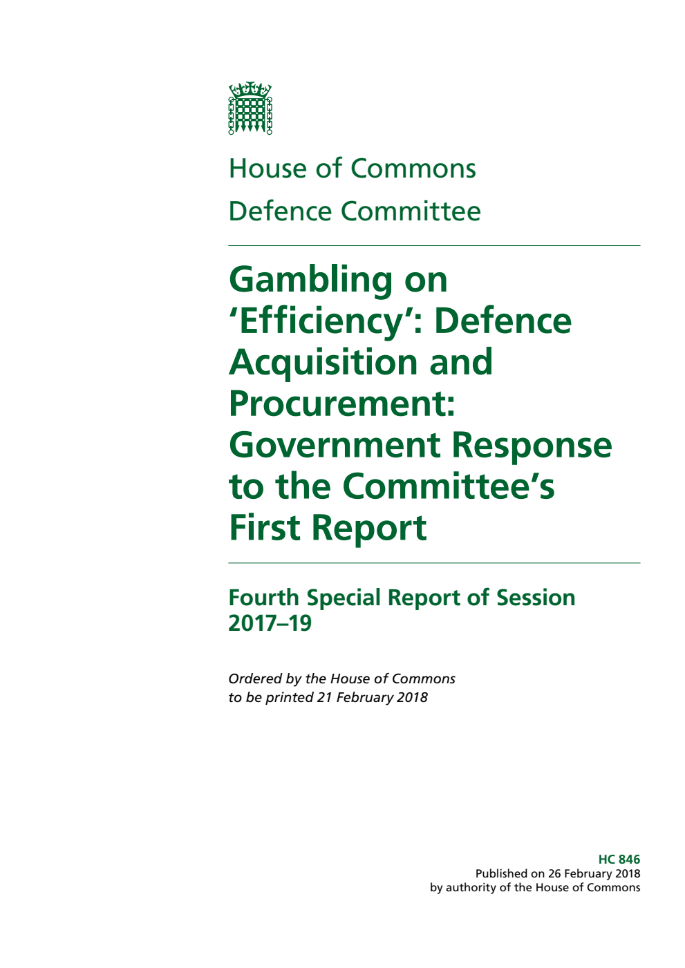 Defence Committee 4th Special Report. Gambling on ‘Efficiency’: Defence Acquisition and Procurement: Government Response to the Committee’s First Report