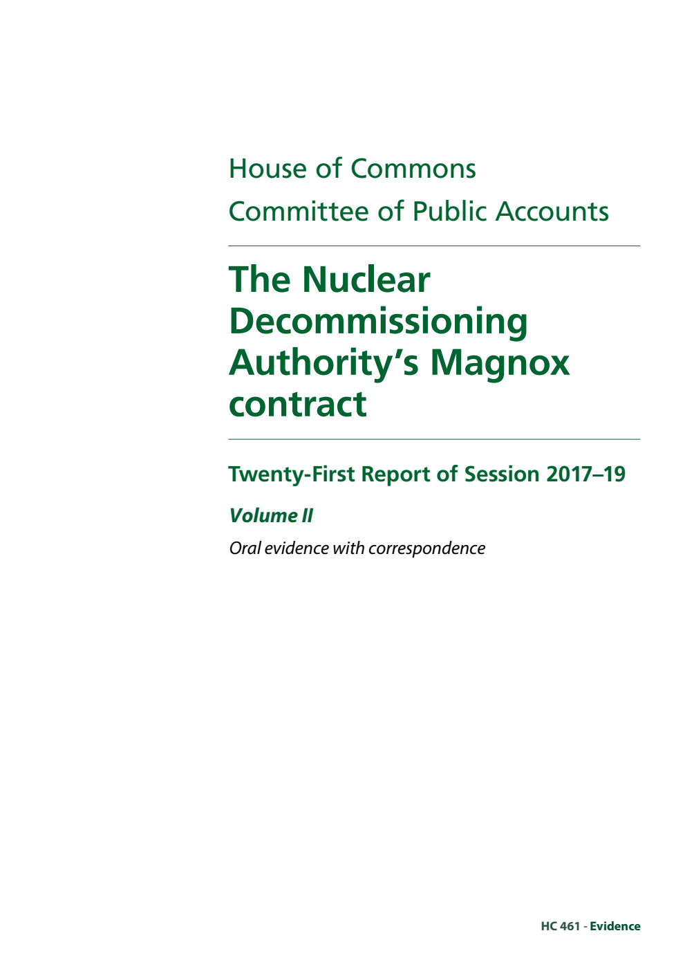 Public Accounts Committee 21st Report. The Nuclear Decommissioning Authority’s Magnox contract Volume 2. Oral evidence with correspondence