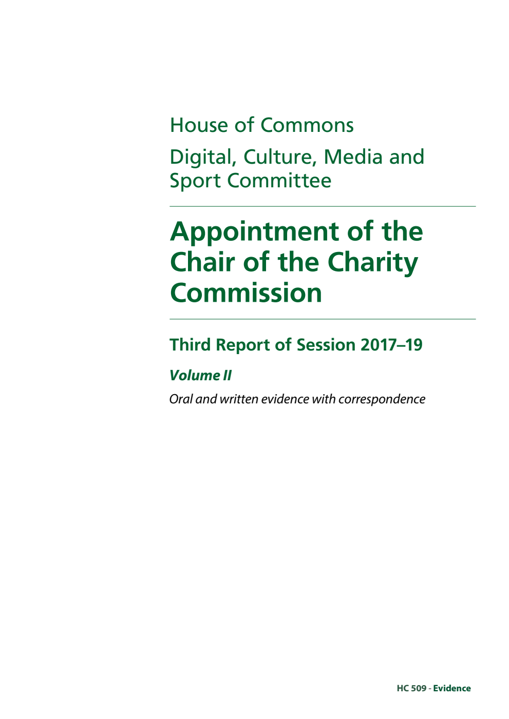 Digital, Culture, Media and Sport Committee 3rd Report. Appointment of the Chair of the Charity Commission Volume 2. Oral and written evidence with correspondence