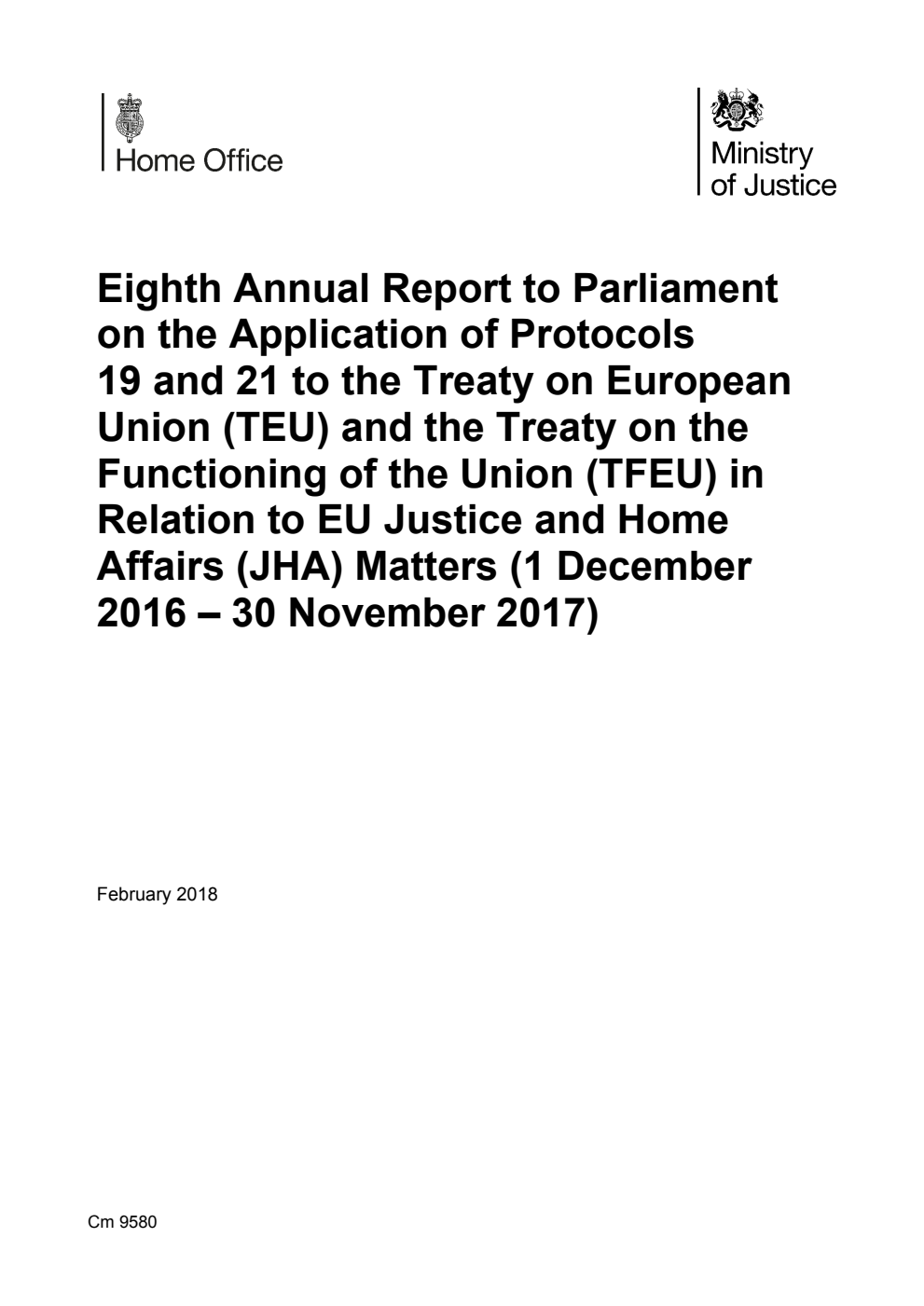 Eighth Annual Report to Parliament on the Application of Protocols 19 and 21 to the Treaty on European Union (TEU) and the Treaty on the Functioning of the Union (TFEU) in Relation to EU Justice and Home Affairs (JHA) Matters (1 December 2016 – 30 November 2017)