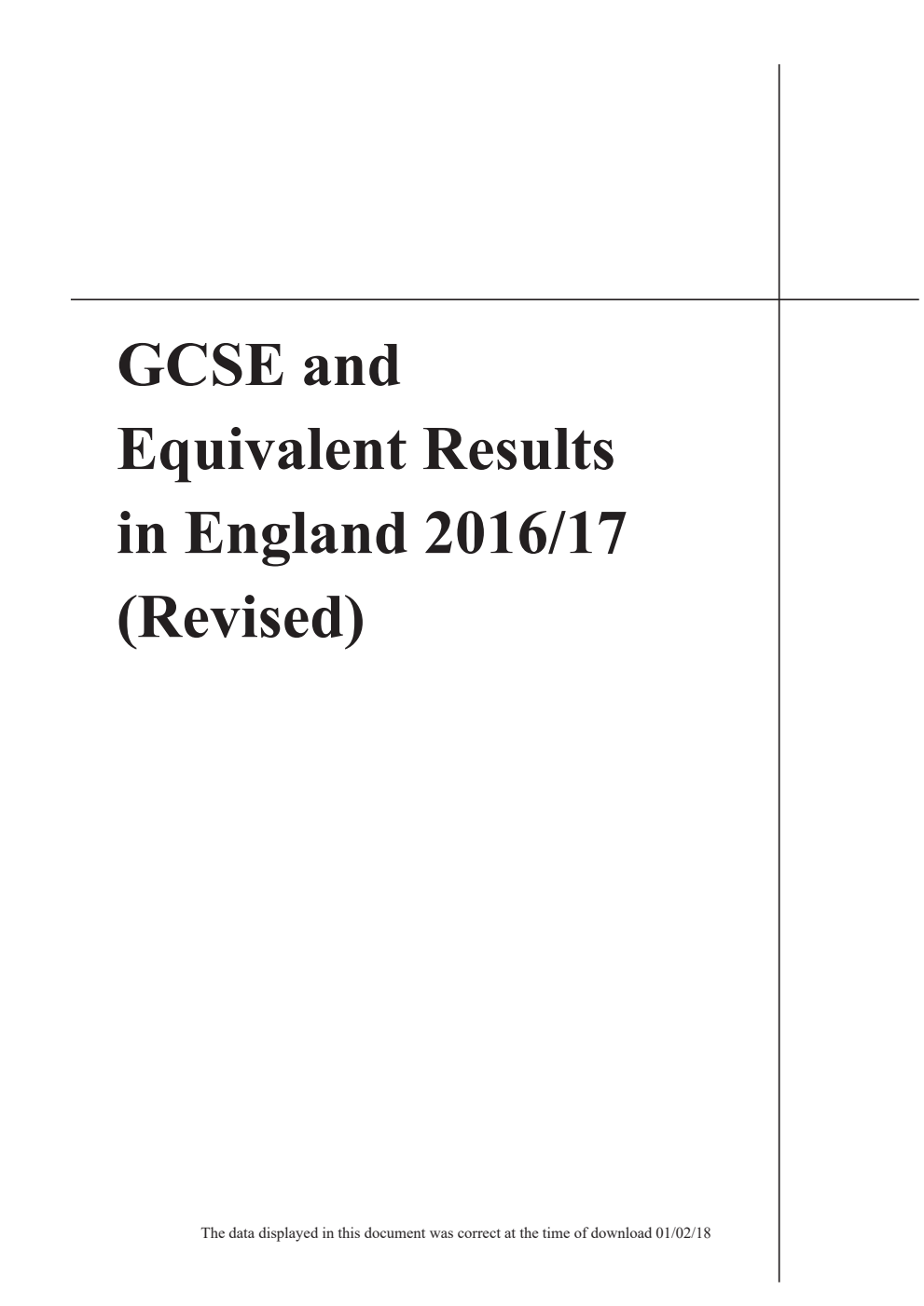 Statistical First Release 01/2018 GCSE and Equivalent Results in England 2016/17 (Revised)