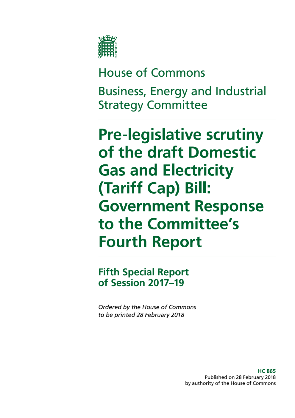 Business, Energy and Industrial Strategy Committee 5th Special Report. Pre-legislative scrutiny of the draft Domestic Gas and Electricity (Tariff Cap) Bill: Government Response to the Committee’s Fourth Report
