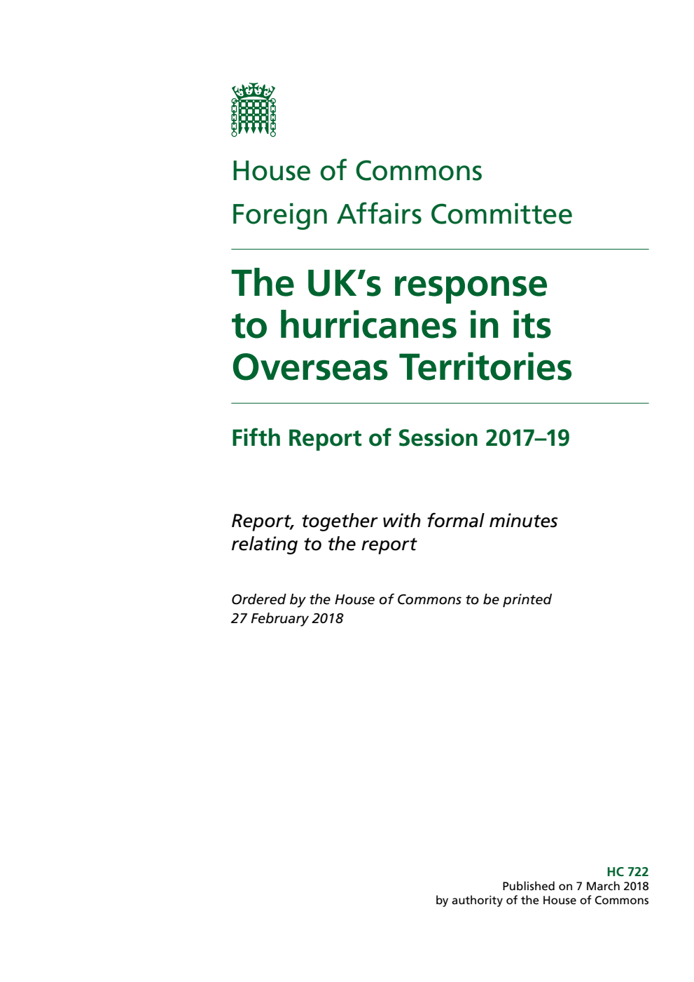 Foreign Affairs Committee 5th Report. The UK’s response to hurricanes in its Overseas Territories Volume 1. Report