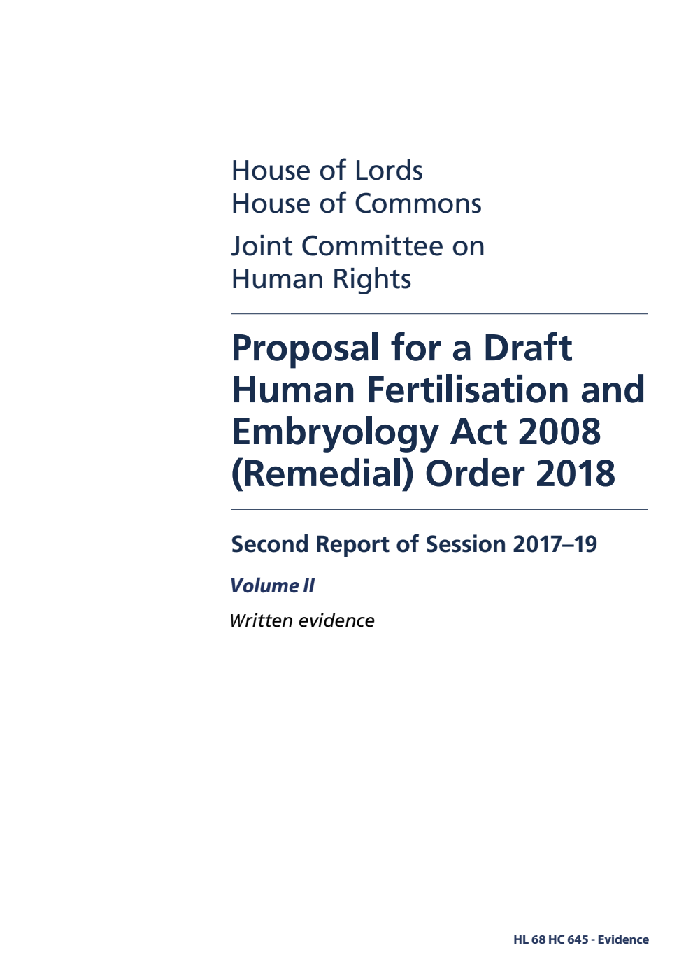 Human Rights Joint Committee 2nd Report. Proposal for a Draft Human Fertilisation and Embryology Act 2008 (Remedial) Order 2018 Volume 2. Written evidence