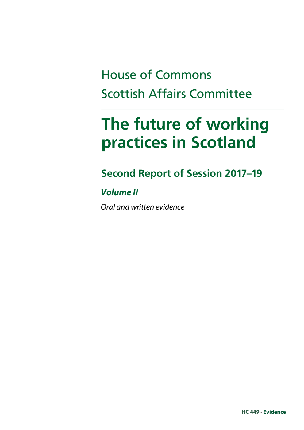 Scottish Affairs Committee 2nd Report. The future of working practices in Scotland Volume 2. Oral and written evidence