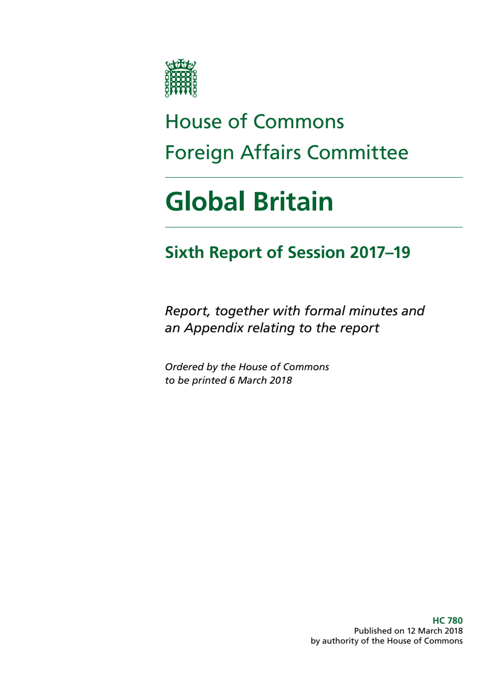 Foreign Affairs Committee 6th Report. Global Britain Volume 1. Report