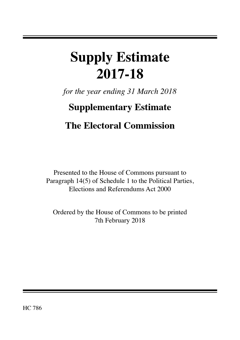 Supply Estimate 2017-18 for the year ending 31 March 2018: Supplementary Estimate The Electoral Commission