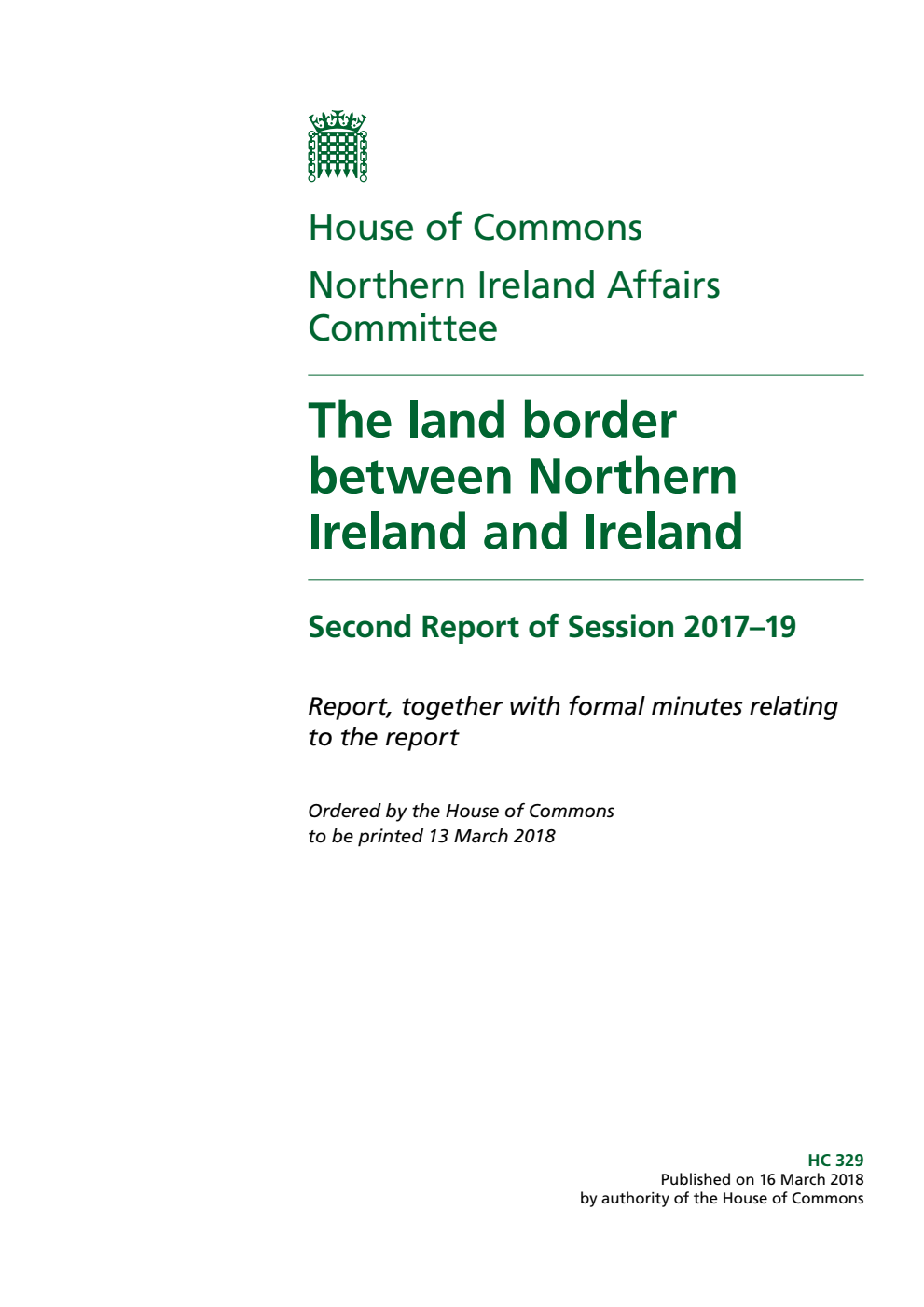 Northern Ireland Affairs Committee 2nd Report. The land border between Northern Ireland and Ireland Volume 1. Report