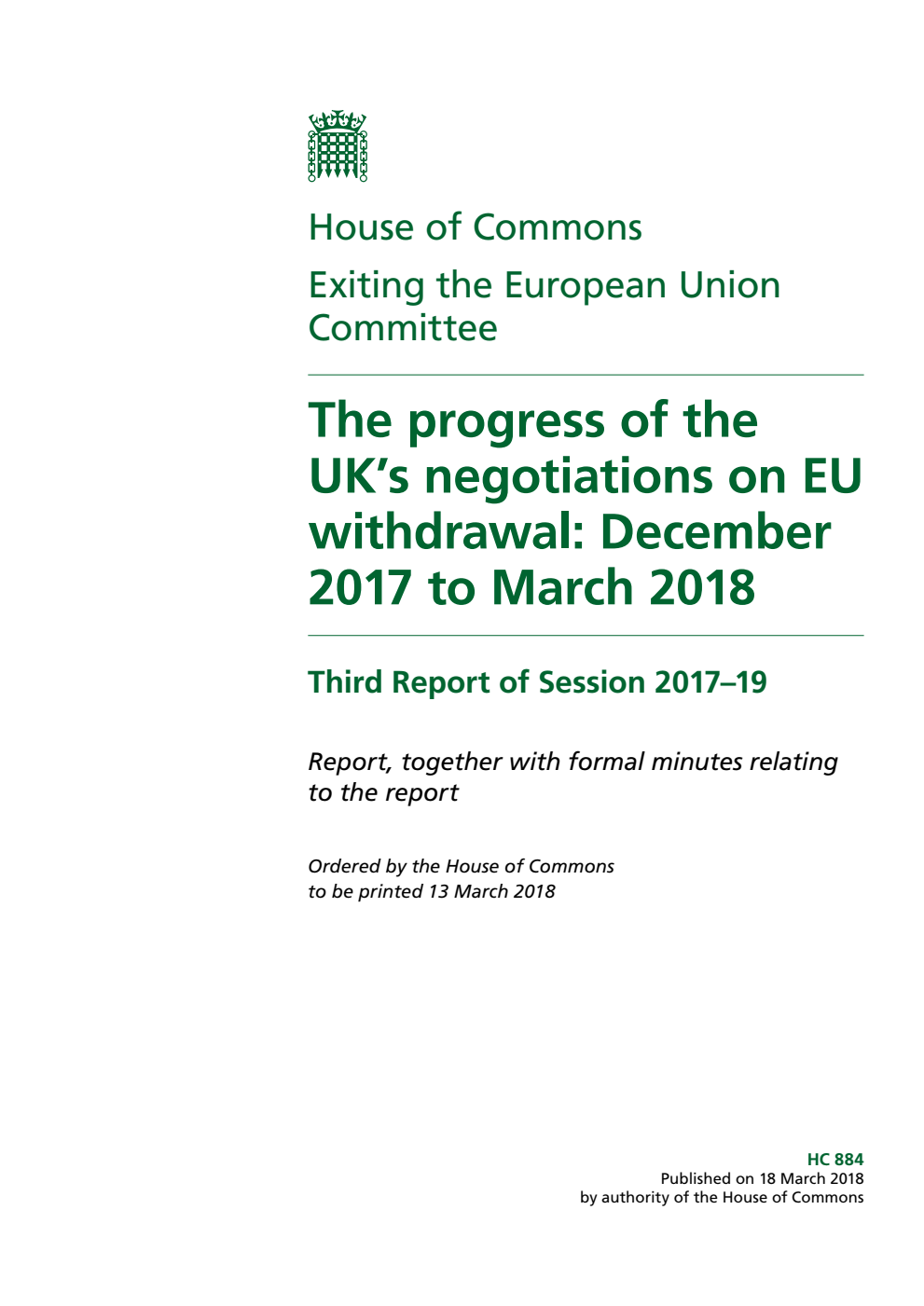 Exiting the European Union Committee 3rd Report. The progress of the UK’s negotiations on EU withdrawal: December 2017 to March 2018 Volume 1. Report
