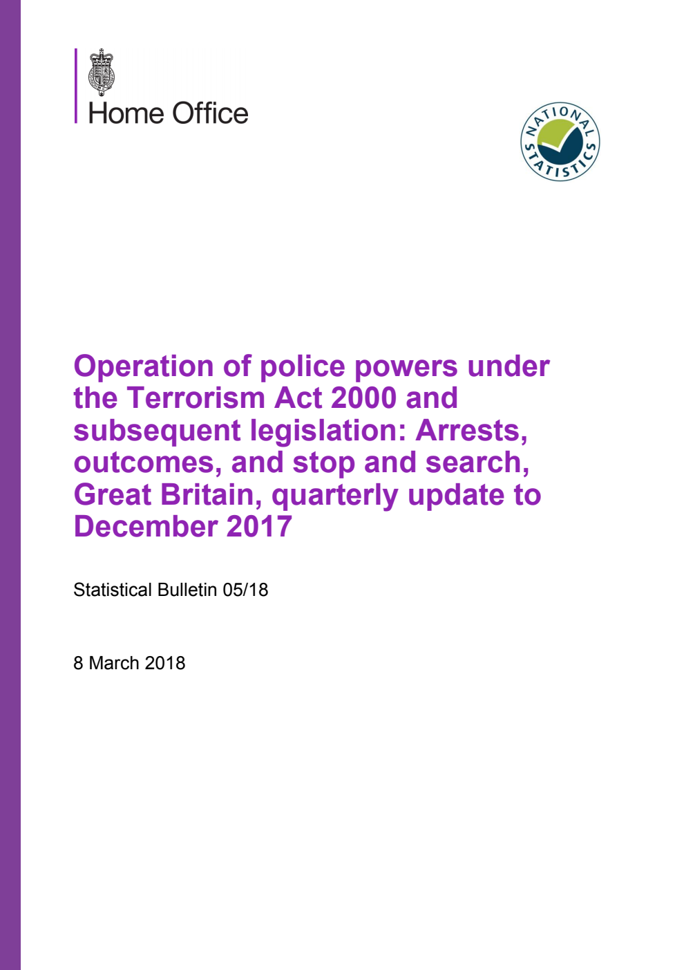 Home Office Statistical Bulletin 05/18 Operation of police powers unde the Terrorism Act 2000 and subsequent legislation: Arrests, outcomes, and stop and search, Great Britain, quarterly update to December 2017