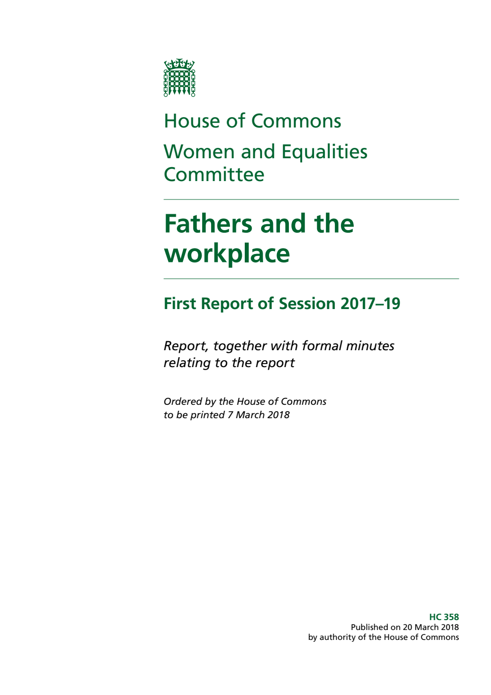Women and Equalities Committee 1st Report. Fathers and the workplace Volume 1. Report