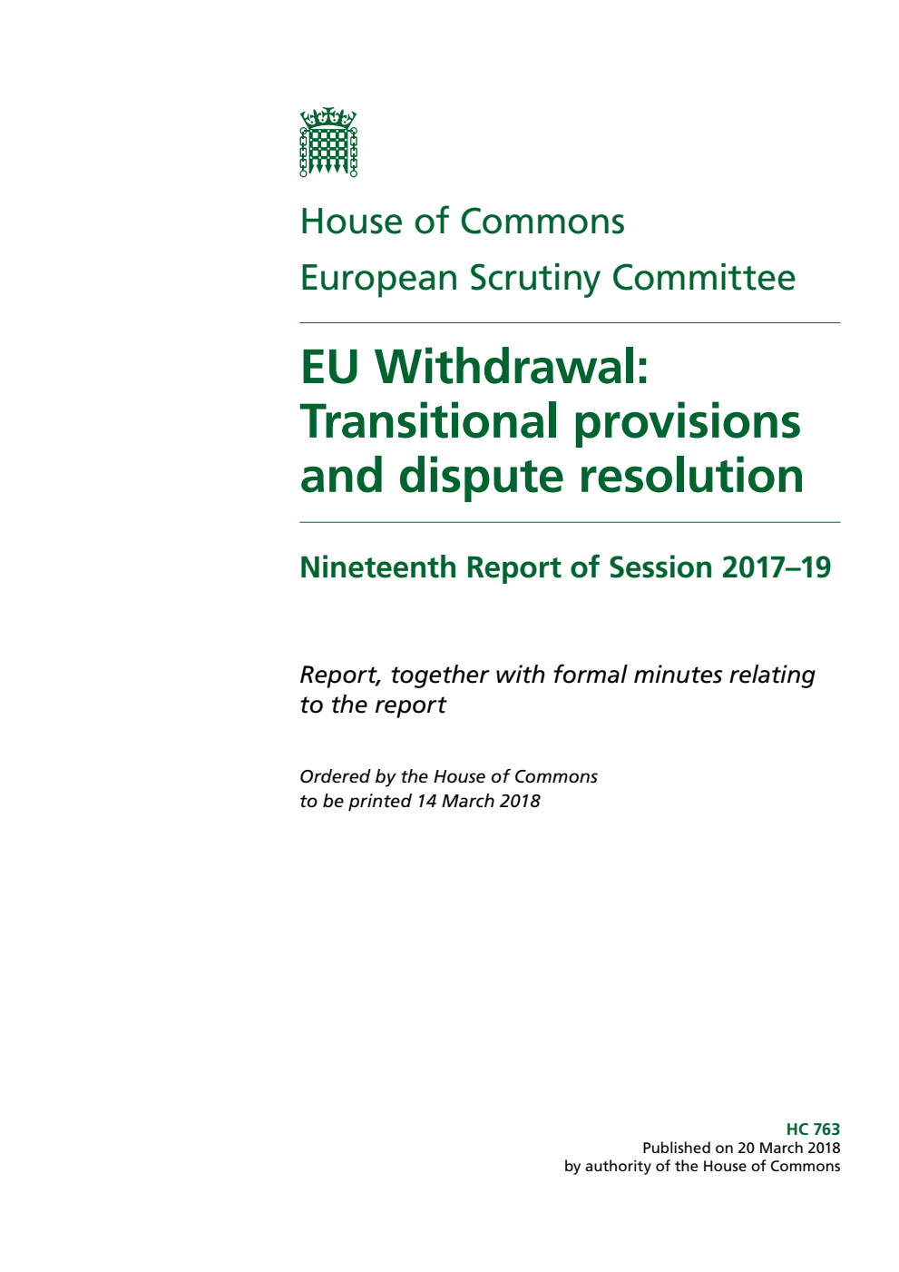 European Scrutiny Committee 19th Report. EU Withdrawal: Transitional provisions and dispute resolution Volume 1. Report