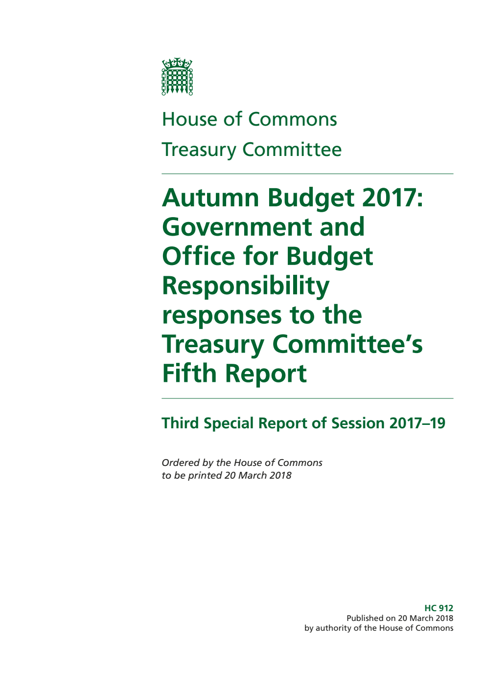 Treasury Committee 3rd Special Report. Autumn Budget 2017: Government and Office for Budget Responsibility responses to the Treasury Committee’s Fifth Report
