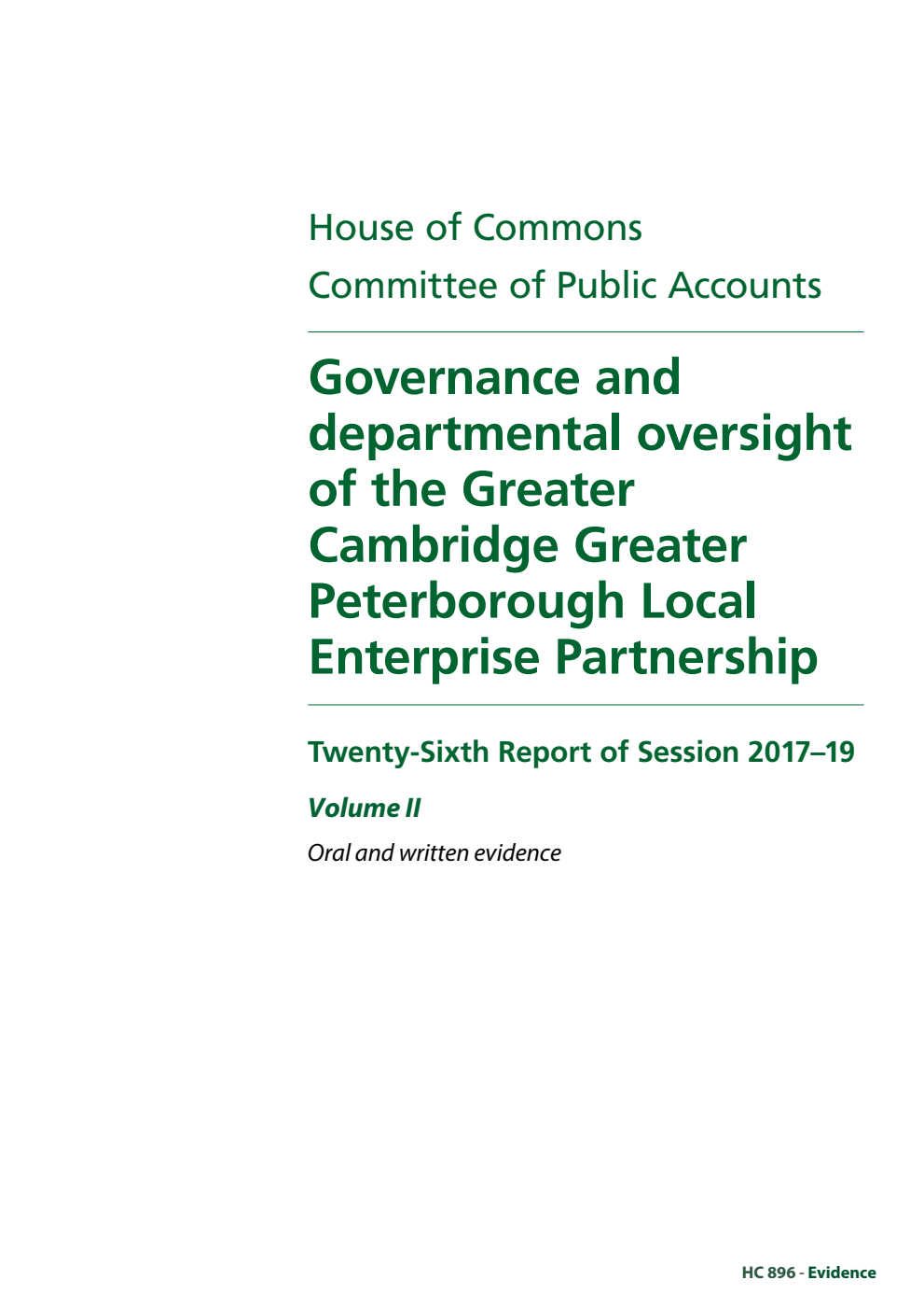 Public Accounts Committee 26th Report. Governance and departmental oversight of the Greater Cambridge Greater Peterborough Local Enterprise Partnership Volume 2. Oral and written evidence