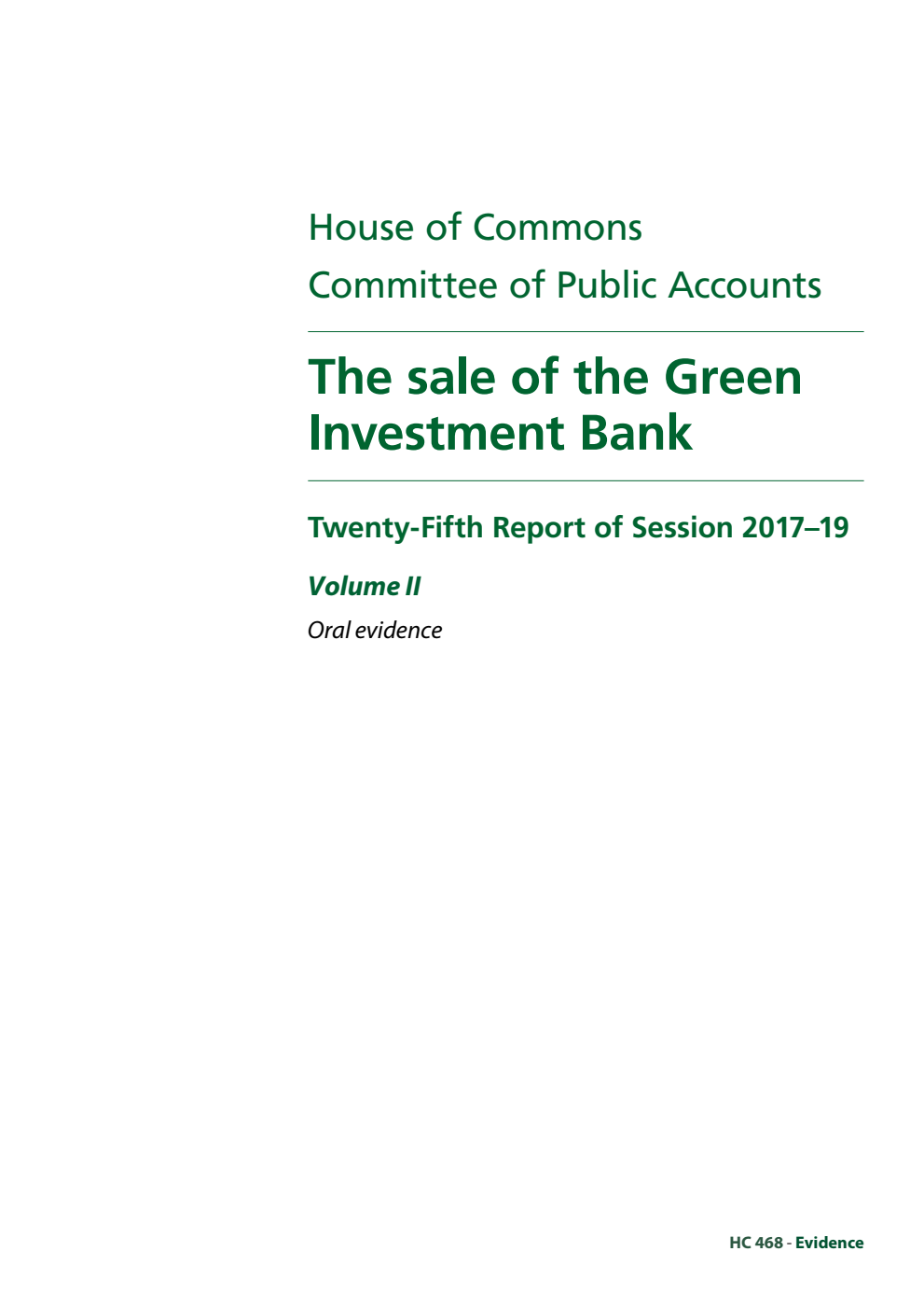 Public Accounts Committee 25th Report. The sale of the Green Investment Bank Volume 2. Oral evidence