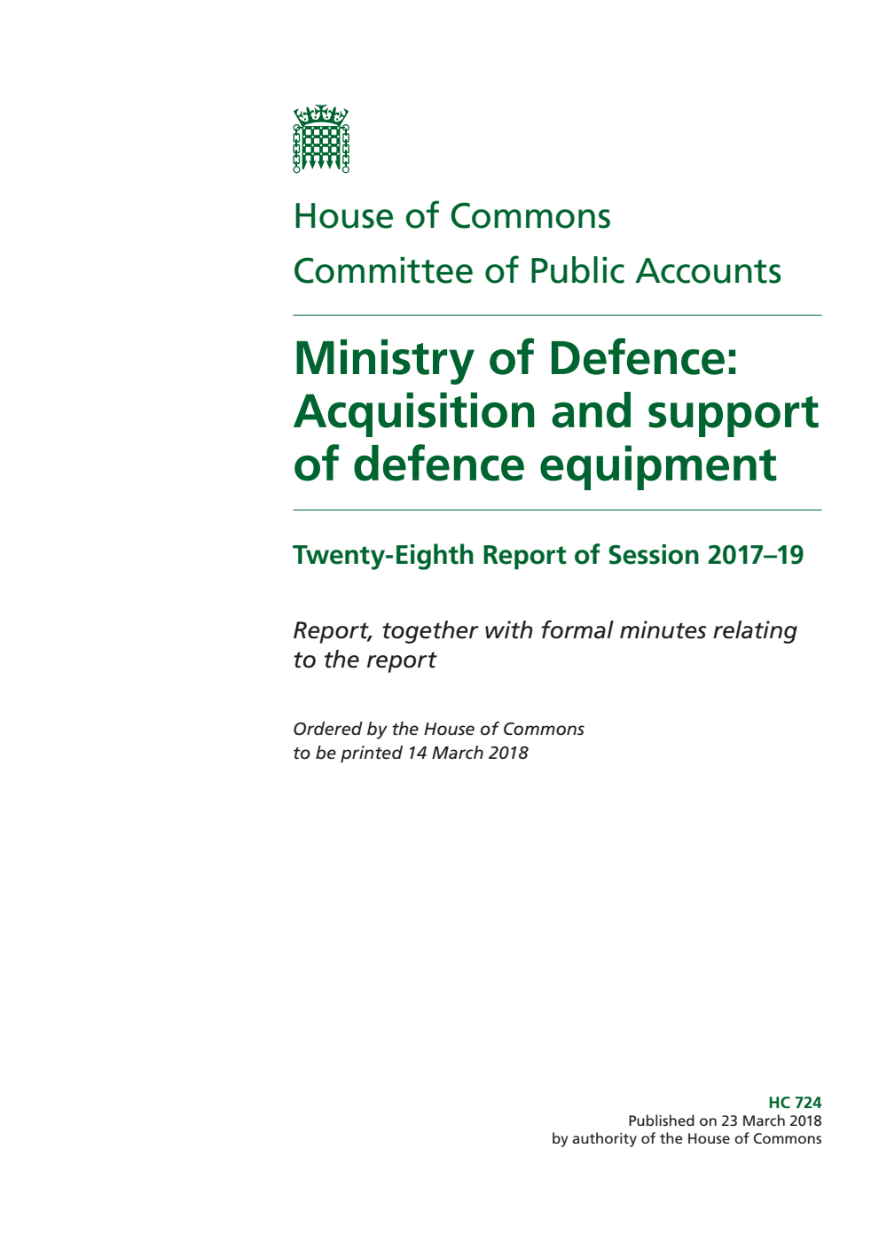 Public Accounts Committee 28th Report. Ministry of Defence: Acquisition and support of defence equipment Volume 1. Report