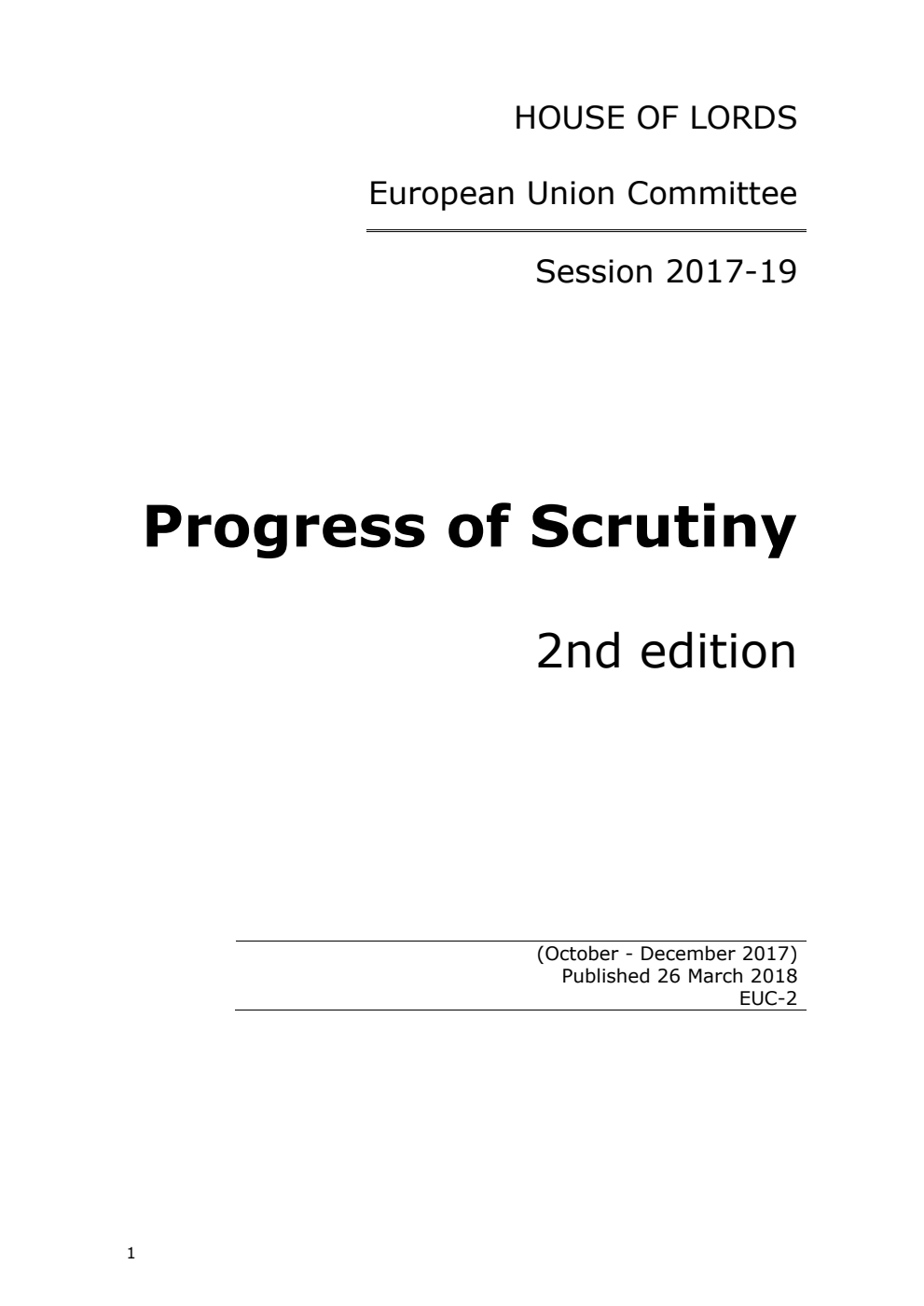 European Union Committee: Progress of Scrutiny 2nd Edition, (October - December 2017) 26 March 2018
