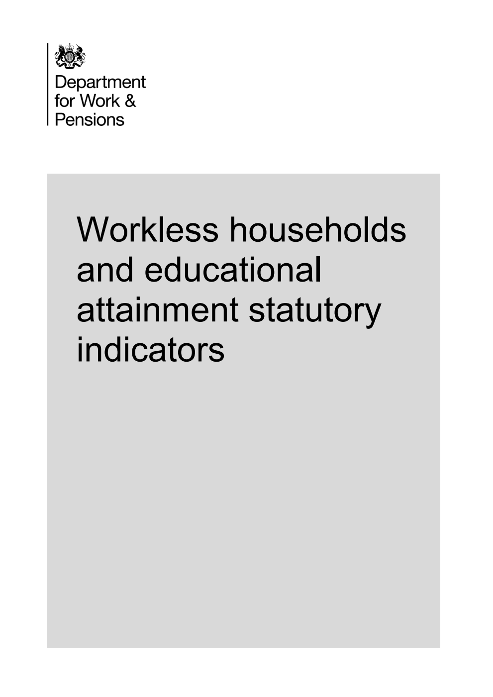 Workless households and educational attainment statutory indicators