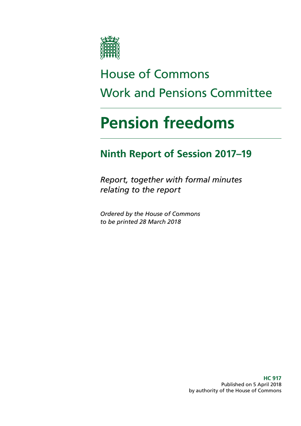 Work and Pensions Committee 9th Report. Pension freedoms Volume 1. Report