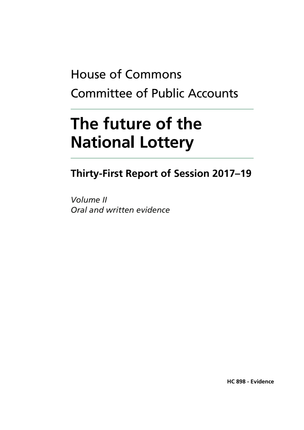 Public Accounts Committee 31st Report. The future of the National Lottery Volume 2. Oral and written evidence