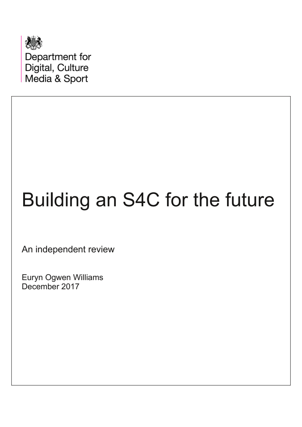 Building an S4C for the future. An independent review
