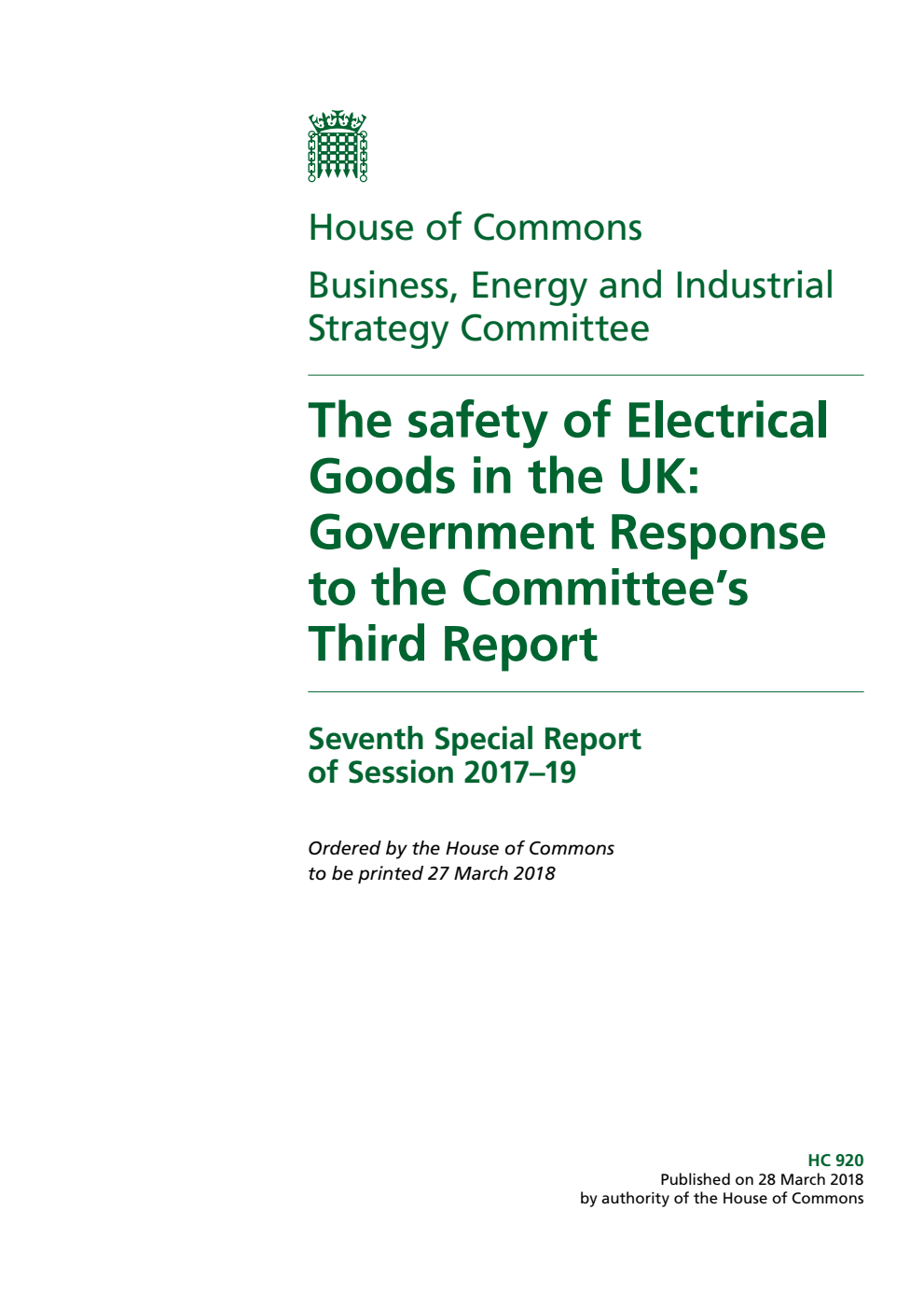 Business, Energy and Industrial Strategy Committee 7th Special Report. The safety of Electrical Goods in the UK: Government Response to the Committee’s Third Report
