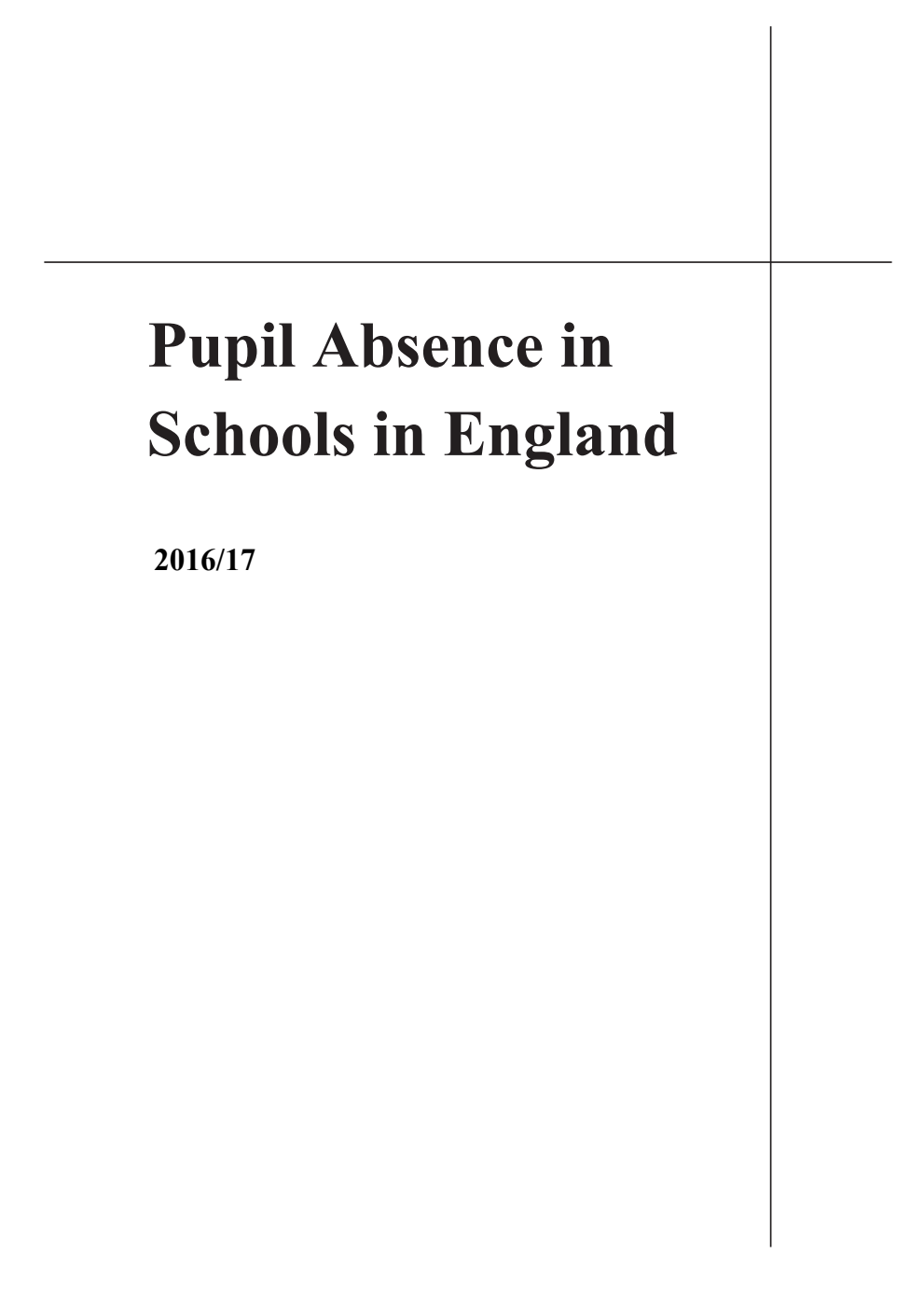 Statistical First Release 18 2018 Pupil Absence in Schools in England 2016/17