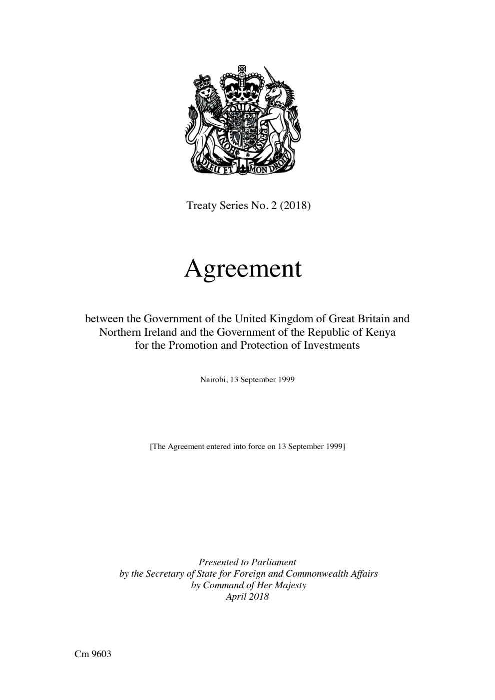 Treaty Series No. 2 (2018). Treaty between the Government of the United Kingdom of Great Britain and Northern Ireland and the Government of the Republic of Kenya for the Promotion and Protection of Investments. Nairobi, 13 September 1999