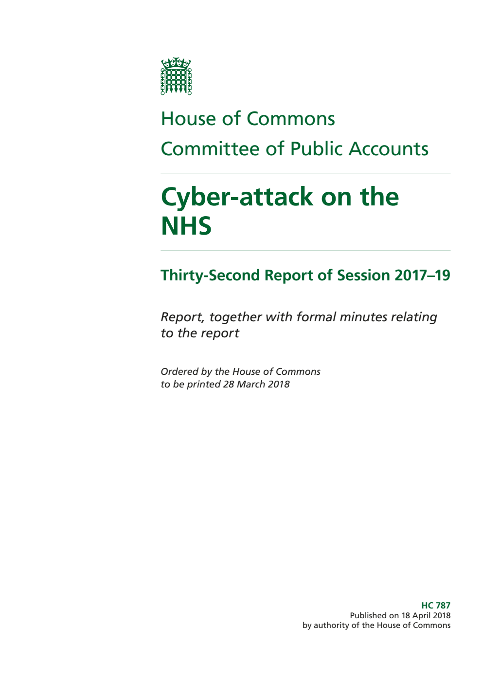 Public Accounts Committee 32nd Report. Cyber-attack on the NHS Volume 1. Report