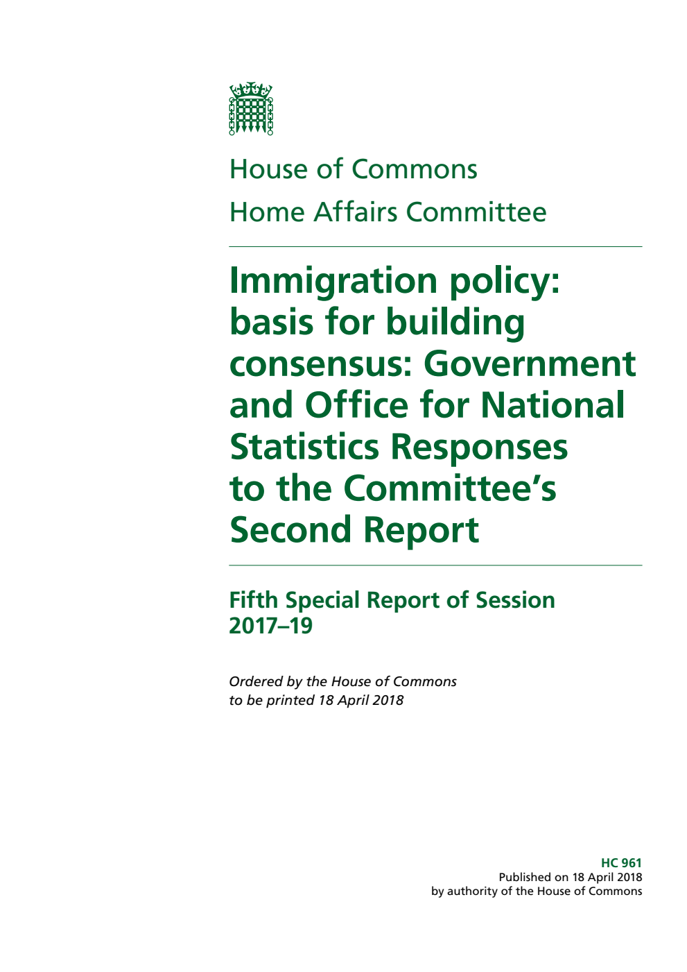 Home Affairs Committee 5th Special Report. Immigration policy: basis for building consensus: Government and Office for National Statistics Responses to the Committee’s Second Report