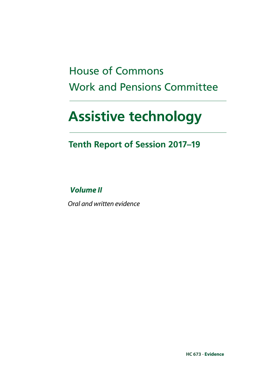 Work and Pensions Committee 10th Report. Assistive technology Volume 2. Oral and written evidence