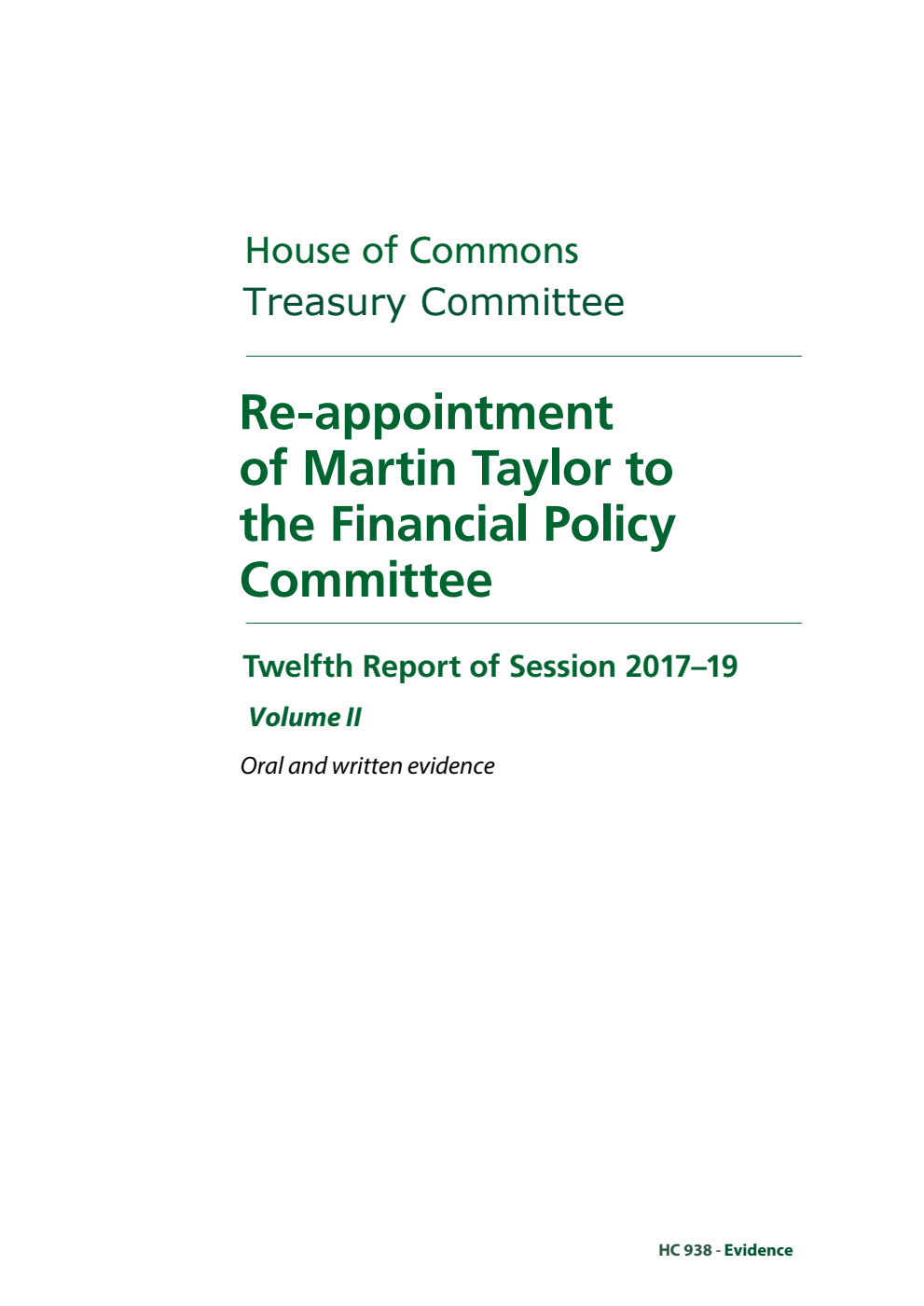 Treasury Committee 12th Report. Re-appointment of Martin Taylor to the Financial Policy Committee Volume 2. Oral and written evidence