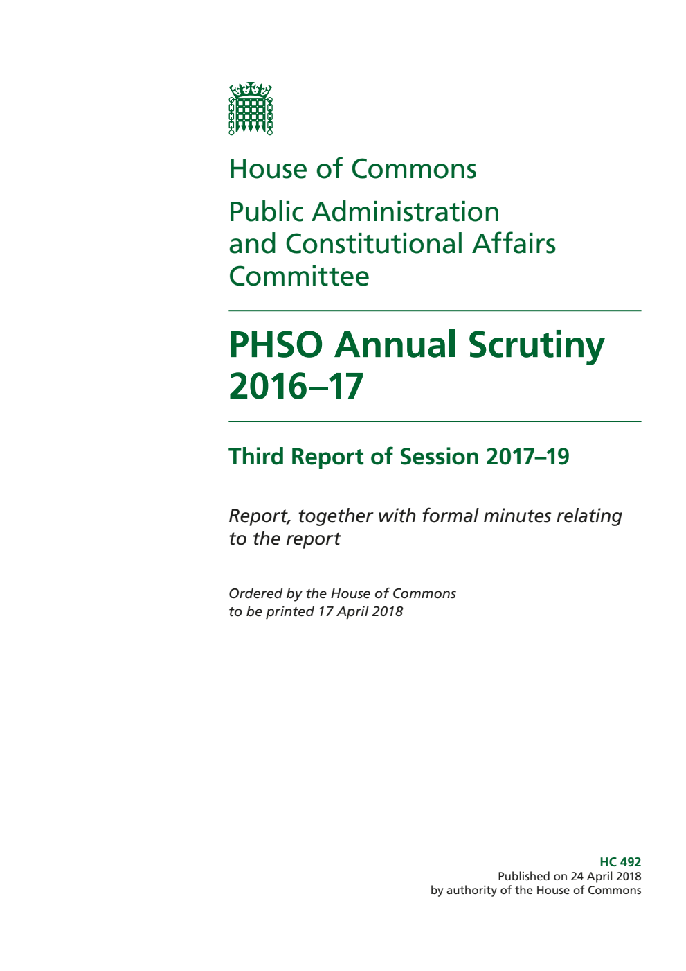 Public Administration and Constitutional Affairs Committee 3rd Report. PHSO Annual Scrutiny 2016–17 Volume 1. Report