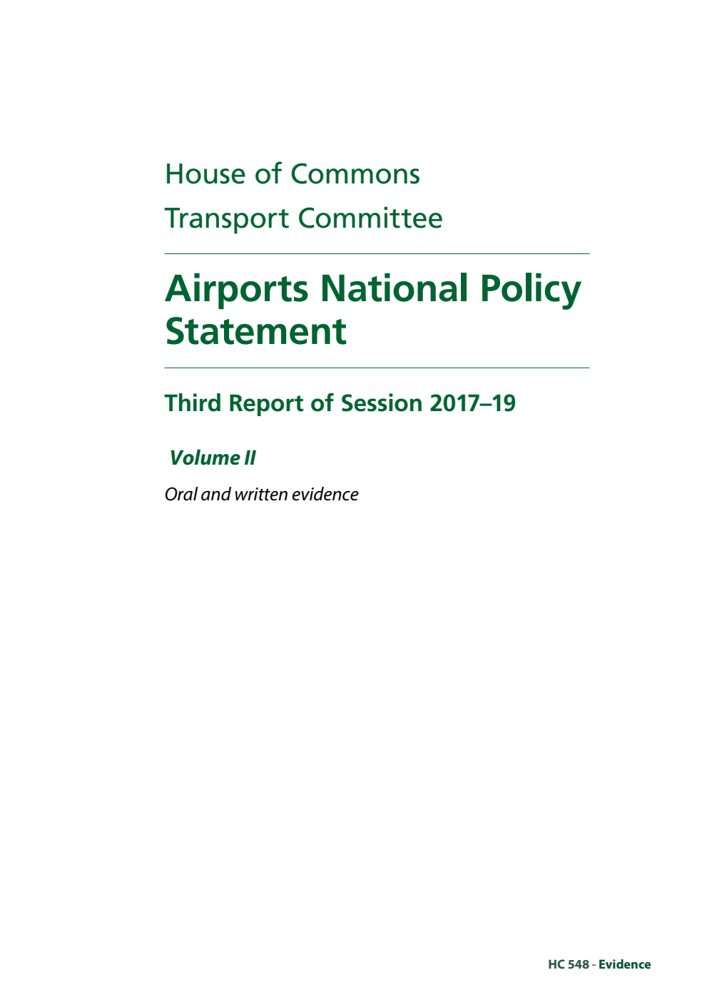 Transport Committee 3rd Report. Airports National Policy Statement Volume 2. Oral and written evidence