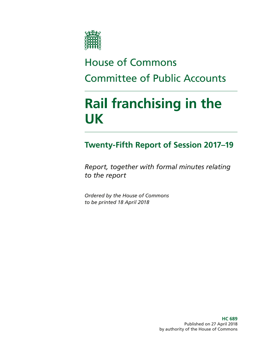 Public Accounts Committee 25th Report. Rail franchising in the UK Volume 1. Report