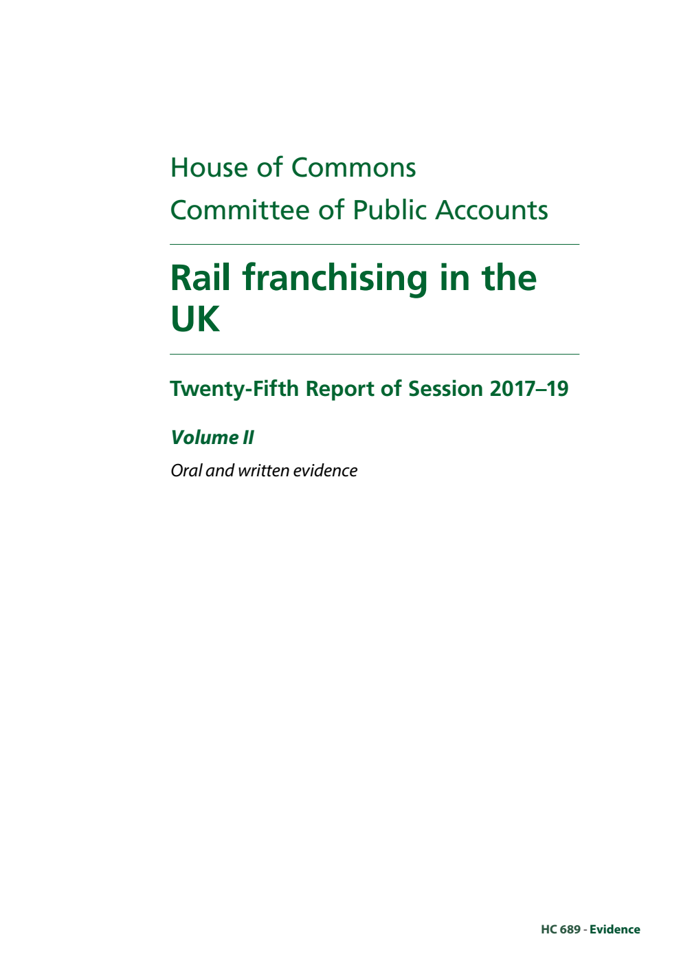 Public Accounts Committee 25th Report. Rail franchising in the UK Volume 2. Oral and written evidence