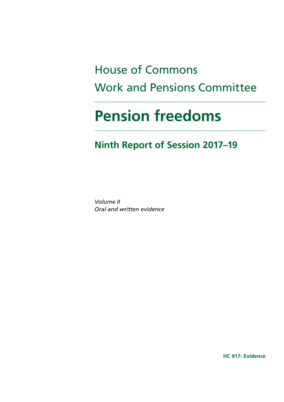 Work and Pensions Committee 9th Report. Pension freedoms Volume 2. Oral and written evidence