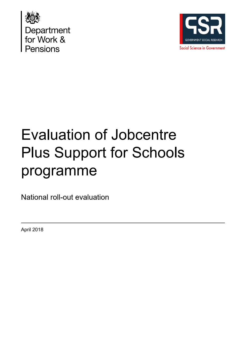 Research Report 954 Evaluation of Jobcentre Plus Support for Schools programme. National roll-out evaluation. April 2018