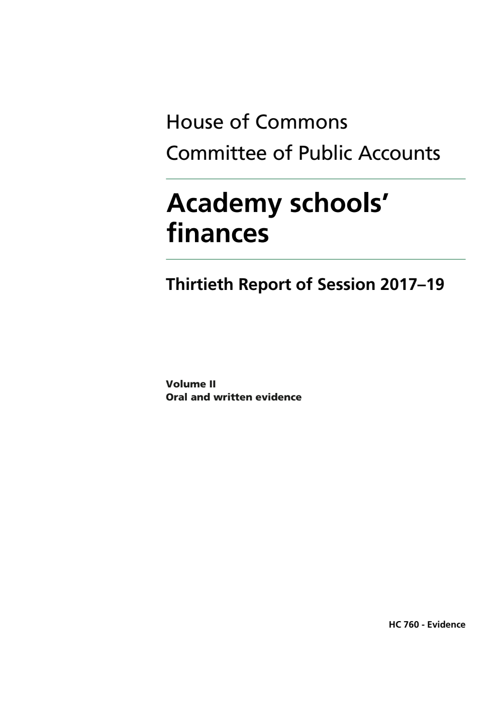 Public Accounts Committee 30th Report. Academy schools’ finances Volume 2. Oral and written evidence
