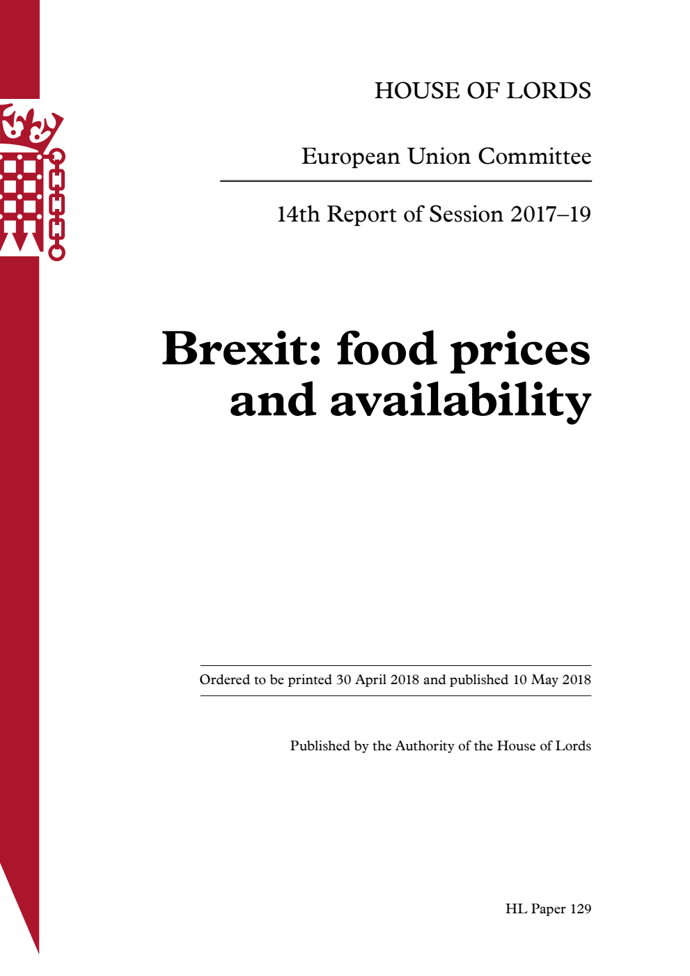 European Union Committee 14th Report. Brexit: food prices and availability Volume 1. Report