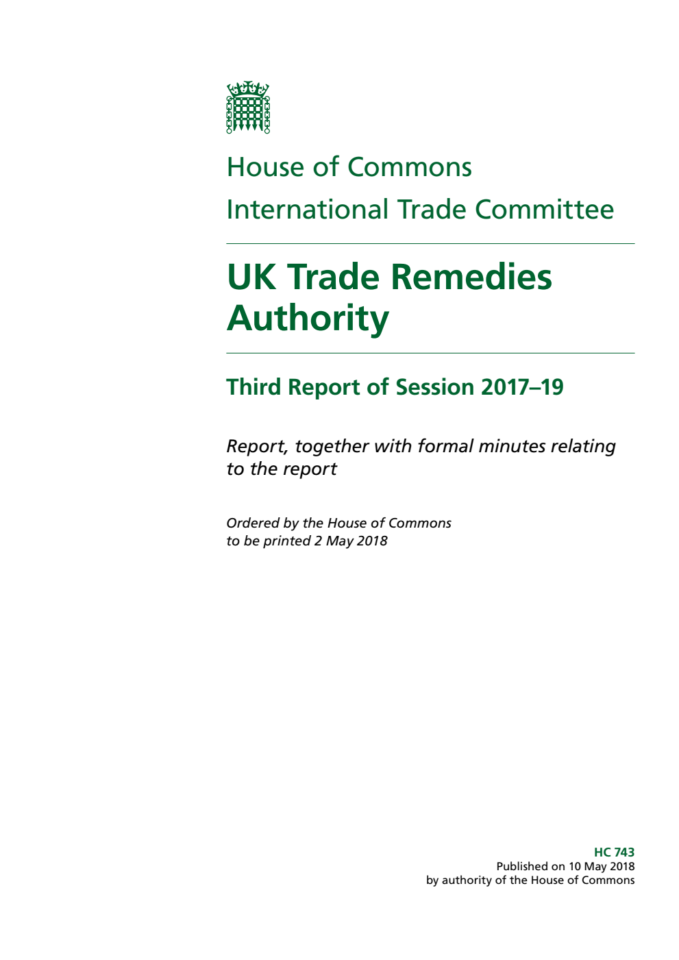International Trade Committee 3rd Report. UK Trade Remedies Authority Volume 1. Report